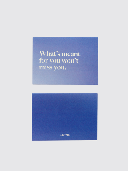 What's Meant for You Won't Miss You Greeting Card Front and Back by Me-est Me