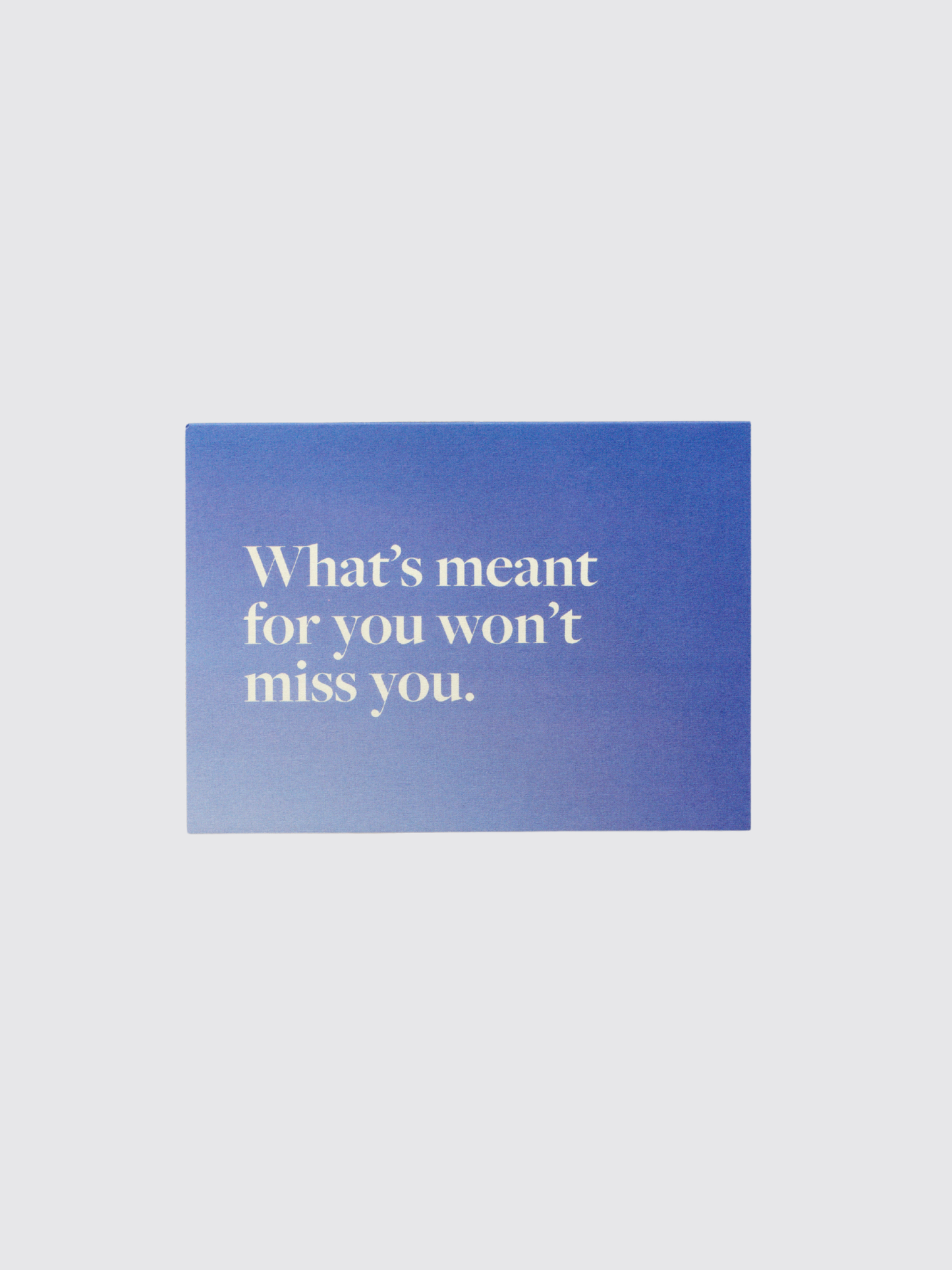 What's meant for you won't miss you front cover greeting card by Me-est Me